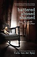 Read Battered, abused, shamed, written by Carla van der Spuy