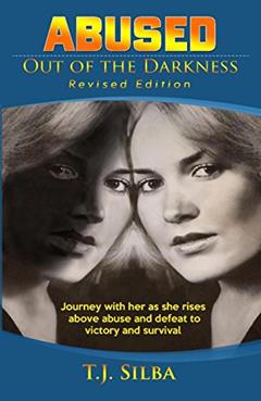 Abused: Abused, Out Of The Darkness, written by T.J. Silba