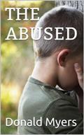 Read The Abused, written by Donald Myers