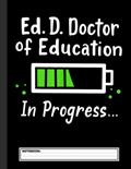 Read Ed.D. Doctor of Education Doctorate Notebook: EdD Doctor of Education Dissertation Doctorate Graduation, Journal 8.5 x 11, 120 Page Blank Lined Paperback Journal/Notebook, written by Doctor Me