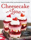 Read Cheesecake Love: Inventive, Irresistible, and Super-Easy Cheesecake Desserts for Every Day, written by Jocelyn Brubaker Read Cheesecake Love: Inventive, Irresistible, and Super-Easy Cheesecake Desserts for Every Day, written by Jocelyn Brubaker