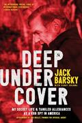 Read Deep Undercover: My Secret Life and Tangled Allegiances as a KGB Spy in America, written by Jack Barsky