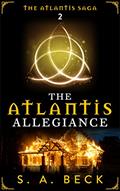Read The Atlantis Allegiance (The Atlantis Saga Book 2), written by S.A. Beck