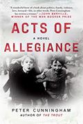 Read Acts of Allegiance: A Novel, written by Peter Cunningham Read Acts of Allegiance: A Novel, written by Peter Cunningham