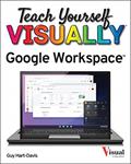 Read Teach Yourself VISUALLY Google Workspace (Teach Yourself VISUALLY (Tech)), written by Guy Hart-Davis