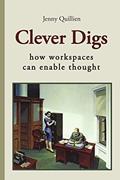 Read Clever Digs: How Workspaces Can Enable Thought, written by Jenny Quillien
