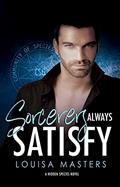Read Sorcerers Always Satisfy: A Hidden Species Novel, written by Louisa Masters