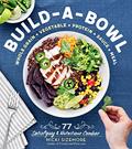 Read Build-a-Bowl: 77 Satisfying & Nutritious Combos: Whole Grain + Vegetable + Protein + Sauce = Meal, written by Nicki Sizemore