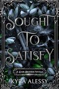 Read Sought to Satisfy: A Reverse Harem Enemies to Lovers Dark Romance (The Dark Brothers Novella), written by Kyra Alessy Read Sought to Satisfy: A Reverse Harem Enemies to Lovers Dark Romance (The Dark Brothers Novella), written by Kyra Alessy