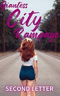 Read Giantess City Rampage!: (And Devoured by Your Crush!) (Shrunken Stories | Boxset 6 Book 3), written by Second Letter