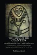 Read The House of the Giantess: Material, Relationship, History, and Primal Harmony, written by Robin Artisson