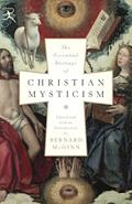 Read The Essential Writings of Christian Mysticism (Modern Library Classics), written by Bernard McGinn Read The Essential Writings of Christian Mysticism (Modern Library Classics), written by Bernard McGinn