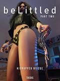 Read belittled Part Two: Kidnapped by Zoe (Shrinking Man Femdom), written by Taedis