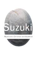 Read Mysticism: Christian and Buddhist (Routledge Classics), written by D.T. Suzuki