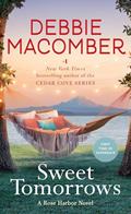 Read Sweet Tomorrows: A Rose Harbor Novel, written by Debbie Macomber