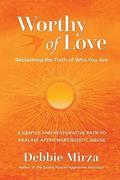 Read Worthy of Love: A Gentle and Restorative Path to Healing After Narcissistic Abuse (The Narcissism Series), written by Debbie Mirza Read Worthy of Love: A Gentle and Restorative Path to Healing After Narcissistic Abuse (The Narcissism Series), written by Debbie Mirza