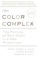 Read The Color Complex (Revised): The Politics of Skin Color in a New Millennium, written by Kathy Russell; Midge Wilson; Ronald Hall