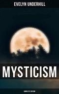 Read MYSTICISM (Complete Edition), written by Evelyn Underhill