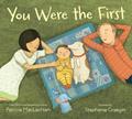 Read You Were the First, written by Patricia MacLachlan