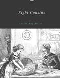 Read Eight Cousins by Louisa May Alcott, written by Louisa May Alcott