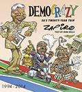 Read Democrazy: SA's Twenty-Year Trip, written by Jonathan Shapiro; Mike Wills