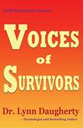Read Child Molestation Stories: Voices of Survivors: of Child Sexual Abuse (Molestation, Rape, Incest), written by Lynn Daugherty