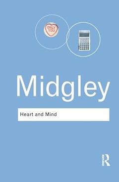 Heart and Mind: The Varieties of Moral Experience (Routledge Classics), written by Mary Midgley