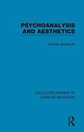 Read Psychoanalysis and Aesthetics (Collected Works of Charles Baudouin), written by Charles Baudouin Read Psychoanalysis and Aesthetics (Collected Works of Charles Baudouin), written by Charles Baudouin