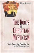 Read Roots of Christian Mysticism: Texts from Patristic Era with Commentary, written by Olivier Clement