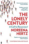 Read The Lonely Century: A Call to Reconnect, written by Noreena Hertz