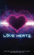 Read Love Hertz, written by Aaron Mostow; Kevin Flores; Rodolfo Tagle III