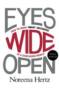 Read EYES WIDE OPEN, written by Noreena Hertz