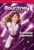 Read Courtney Friendship Superhero (American Girl® Historical Characters), written by Kellen Hertz Read Courtney Friendship Superhero (American Girl® Historical Characters), written by Kellen Hertz