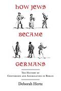 Read How Jews Became Germans: The History of Conversion and Assimilation in Berlin, written by Deborah Hertz