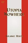 Read Utopia Nowhere, written by Solange Hertz