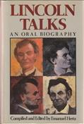 Read Lincoln Talks: A Biography in Anecdote, written by Emanuel Hertz