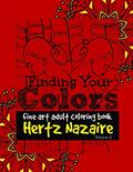 Read Finding Your Colors: Fine Art Adult Coloring Book, written by Hertz Nazaire