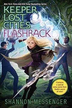 Flashback (7) (Keeper of the Lost Cities), written by Shannon Messenger