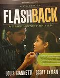 Read Flashback: A Brief Film History (6th Edition), written by Louis Giannetti; Scott Eyman