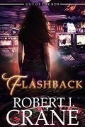 Read Flashback (The Girl in the Box Book 33), written by Robert J. Crane