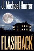 Read Flashback, written by J Michael Hunter