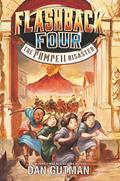 Read Flashback Four #3: The Pompeii Disaster, written by Dan Gutman