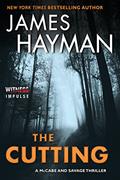Read The Cutting: A McCabe and Savage Thriller (McCabe and Savage Thrillers Book 1), written by James Hayman Read The Cutting: A McCabe and Savage Thriller (McCabe and Savage Thrillers Book 1), written by James Hayman