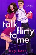 Read Talk Flirty to Me, written by Livy Hart