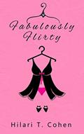 Read Fabulously Flirty, written by Hilari T Cohen