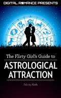 Read The Flirty Girl's Guide to Astrological Attraction, written by Felicity Keith