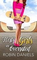 Read Flirty Girls are Overrated (The Girls Series Book 2), written by Robin Daniels