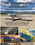 Read The Experimental Experience: Building, Flying, and Maintaining an Experimental Airplane, written by Richard "Rege" Socash; Connie M. Socash