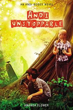 Andi Unstoppable (An Andi Boggs Novel), written by Amanda Flower