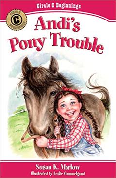 Andi's Pony Trouble (Circle C Beginnings #1), written by Susan K. Marlow